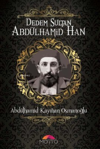 Dedem Sultan Abdülhamid Han