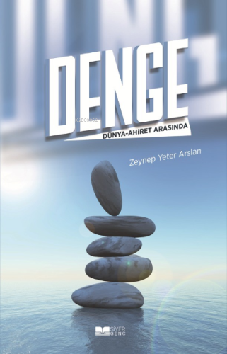 Denge;Dünya Ahiret Arasında