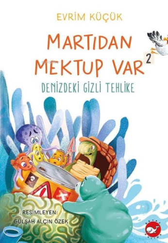 Denizdeki Gizli Tehlike - Martıdan Mektup Var 2