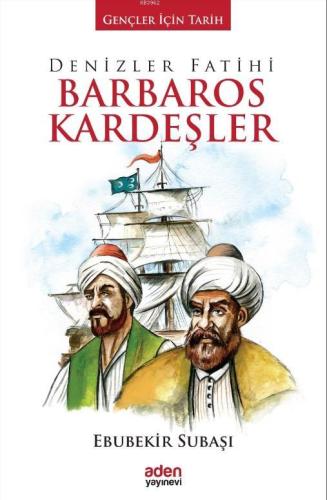 Denizler Fatihi Barbaros Kardeşler; Gençler İçin Tarih