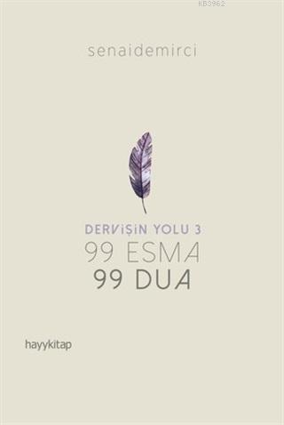 Dervişin Yolu 3; 99 Esma 99 Dua