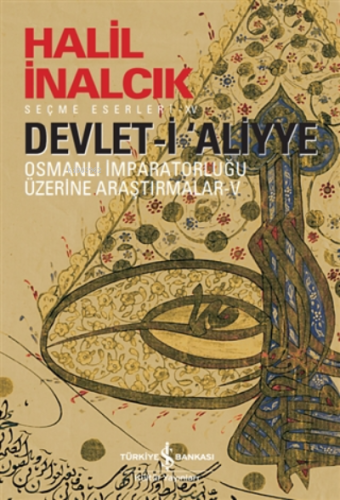 Devlet-i ‘aliyye;Osmanlı İmparatorluğu Üzerine Araştırmalar 5