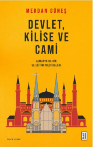 Devlet, Kilise ve Cami;Almanya'da Din ve Eğitim Politikaları