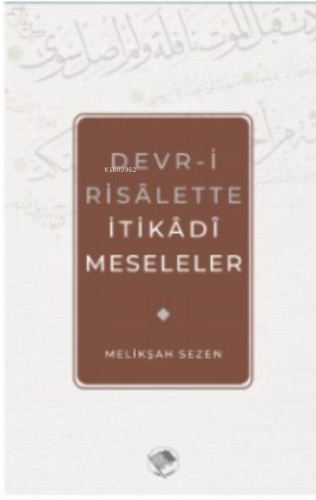 Devr-i Risalette İtikadi Meseleler