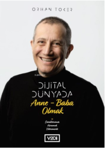 Dijital Dünyada Anne-Baba Olmak;Çocuklarımızı Korumak Ellerimizde