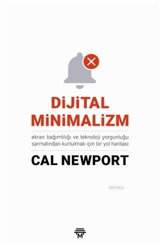 Dijital Minimalizm; Ekran Bağımlılığı ve Teknoloji Yorgunluğu Sarmalın