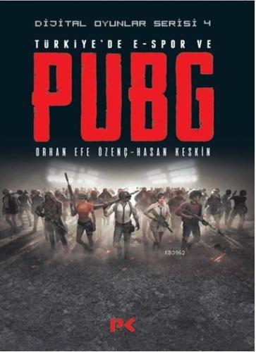 Dijital Oyunlar Serisi - 4; Türkiye'de E-Spor ve PUBG