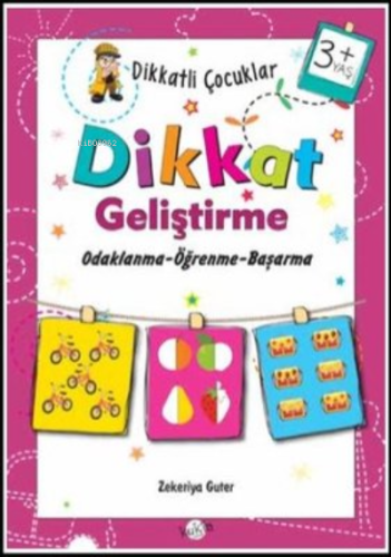 Dikkatli Çocuklar Dikkat Geliştirme ;3+ Yaş Odaklanma-Öğrenme-Başarma