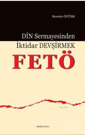 Din Sermayesinden İktidar Devşirmek: FETÖ