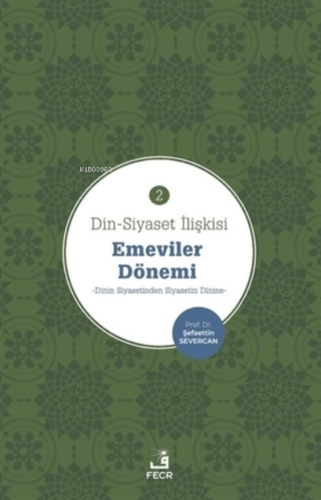 Din-Siyaset İlişkisi - Emeviler Dönemi 2 Emeviler Dönemi