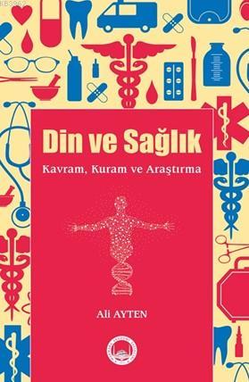 Din Ve Sağlık; Kavram, Kuram ve Araştırma