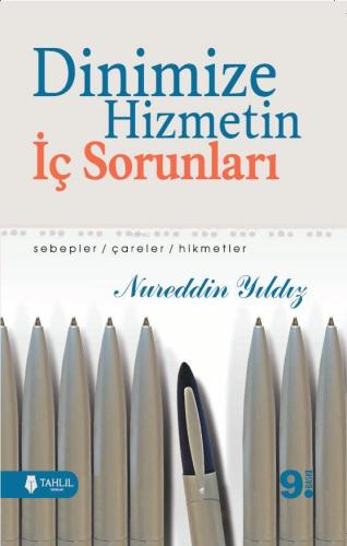 Dinimize Hizmetin İç Sorunları; Sebepler / Çareler / Hikmetler