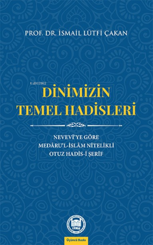 Dinimizin Temel Hadisleri; Nevevî'ye Göre Medâru'l-İslâm Nitelikli Otu