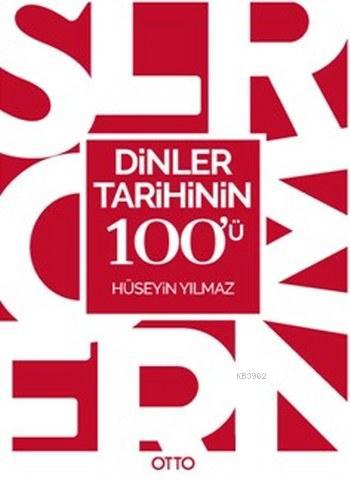 Dinler Tarihinin 100'ü