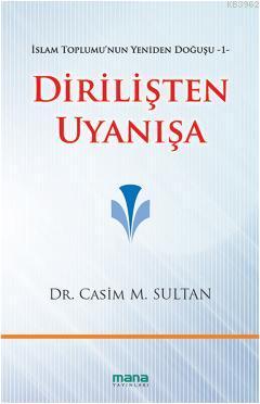 Dirilişten Uyanışa; İslam Toplumunun Yeniden Doğuşu 1