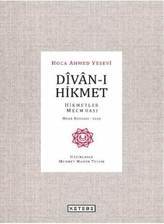 Dîvân-ı Hikmet; Hikmetler Mecmuası- Mısır Nüshası 1650