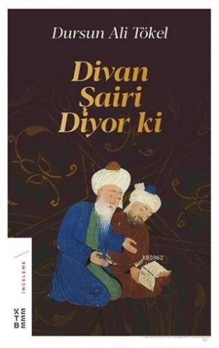 Divan Şairi Diyor ki