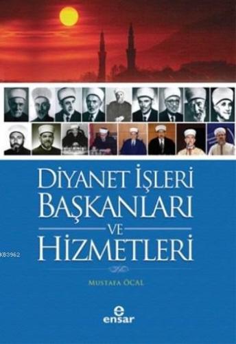 Diyanet İşleri Başkanları Ve Hizmetleri