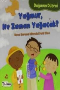 Doğanın Düzeni Yağmur Ne Zaman Yağacak?