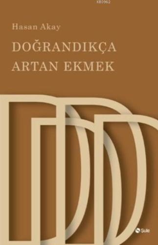 Doğrandıkça Artan Ekmek