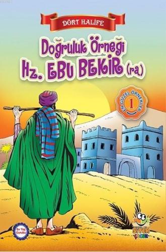 Doğruluk Örneği Hz. Ebu Bekir (ra); Dört Halife