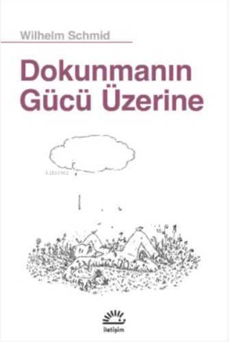 Dokunmanın Gücü Üzerine