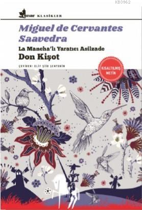 Don Kişot; La Mancha'lı Yaratıcı Asilzade