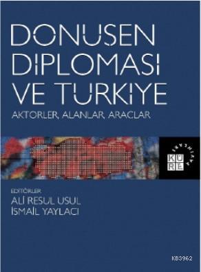 Dönüşen Diplomasi ve Türkiye Aktörler, Alanlar, Araçlar