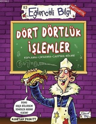 Dört Dörtlük İşlemler; Toplama - Çıkarma - Çarpma - Bölme