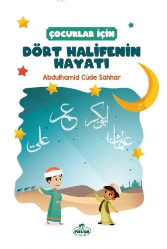 Dört Halifenin Hayatı