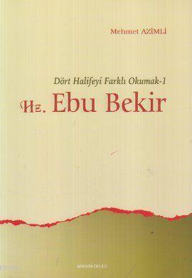 Dört Halifeyi Farklı Okumak 1 - Hz. Ebu Bekir