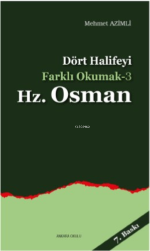 Dört Halife'yi Farklı Okumak 3 - Hz. Osman