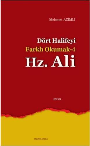 Dört Halife'yi Farklı Okumak 4 - Hz. Ali