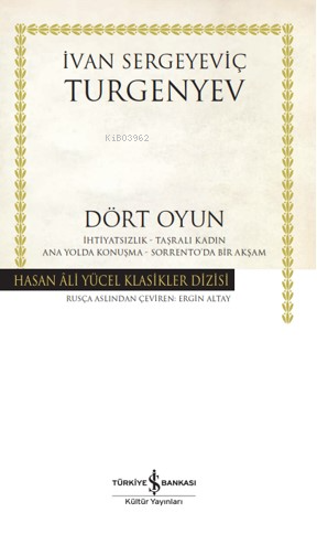 Dört Oyun - İhtiyarsızlık - Taşralı Kadın - Ana Yolda Konuşma - Sorren