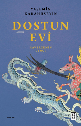 Dostun Evi;Haverzemin Cengi