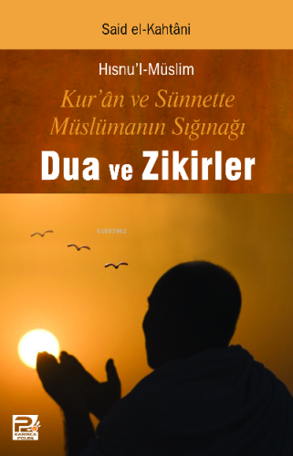 Dua ve Zikirler (Hısnu'l-Müslim)