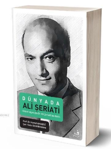 Dünyada Ali Şeriati; -İslami Uyanışta Ali Şeriati'nin Rolü-