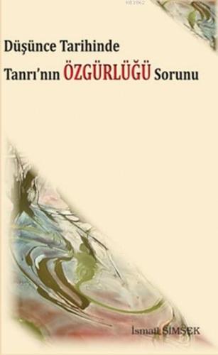 Düşünce Tarihinde Tanrı'nın Özgürlüğü Sorunu