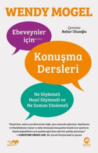 Ebeveynler için Konuşma Dersleri;Ne Söylemeli Nasıl Söylemeli ve Ne Za