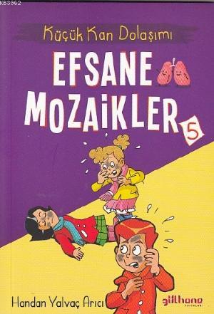 Efsane Mozaikler 5 - Küçük Kan Dolaşımı