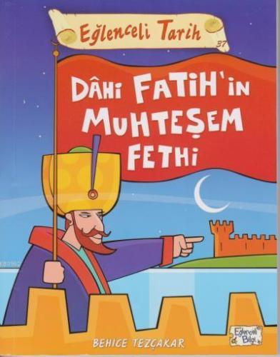 Eğlenceli Tarih 37 Dahi Fatihin Muhteşem Fethi