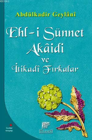 Ehl-i Sünnet Akaidi ve İtikadi Fırkalar