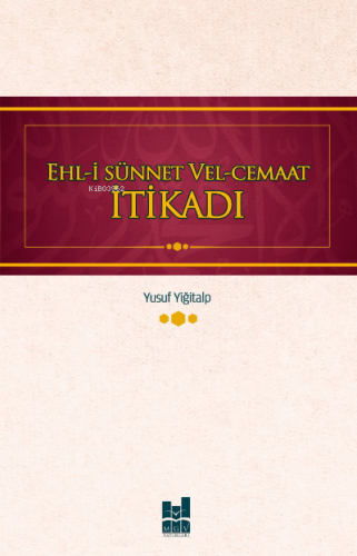 Ehl-i Sünnet ve El-Cemaat İtikadı