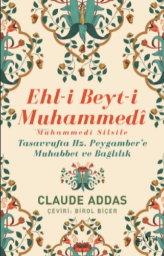 Ehli Beyti Muhammedi Muhammedi Silsile;Tasavvufta Hz. Peygamber'e Muha