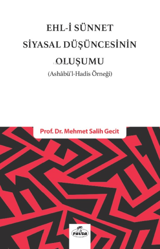 Ehli Sünnet Siyasal Düşüncenin Oluşumu;(Ashabül Hadis Örneği)