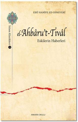 El-Ahbaru't-Tıval; Eskilerin Haberleri