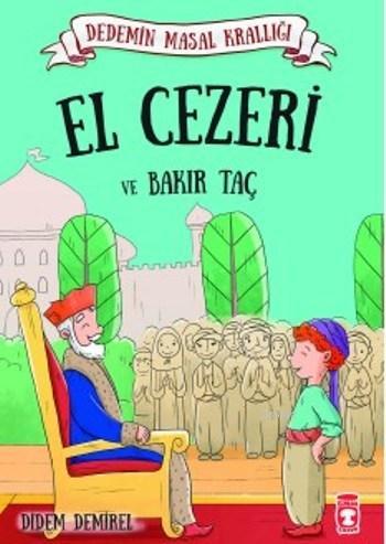 El Cezeri ve Bakır Taç; Dedemin Masal Krallığı