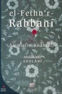 El-Fethu'r-Rabbani; Alemlerin Anahtarı