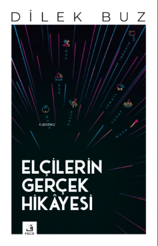 Elçilerin Gerçek Hikâyesi