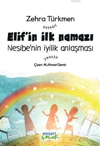 Elif'in İlk Namazı; Nesibe'nin İyilik Anlaşması